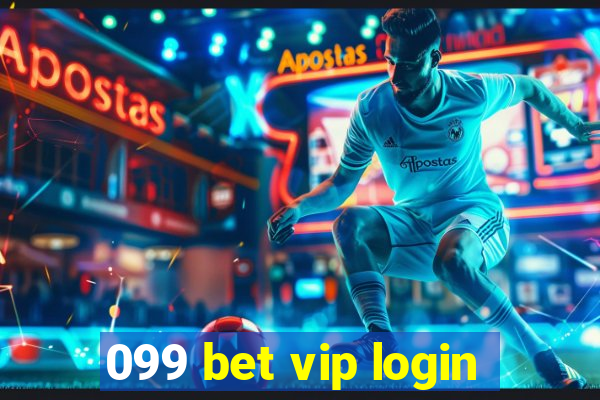 099 bet vip login